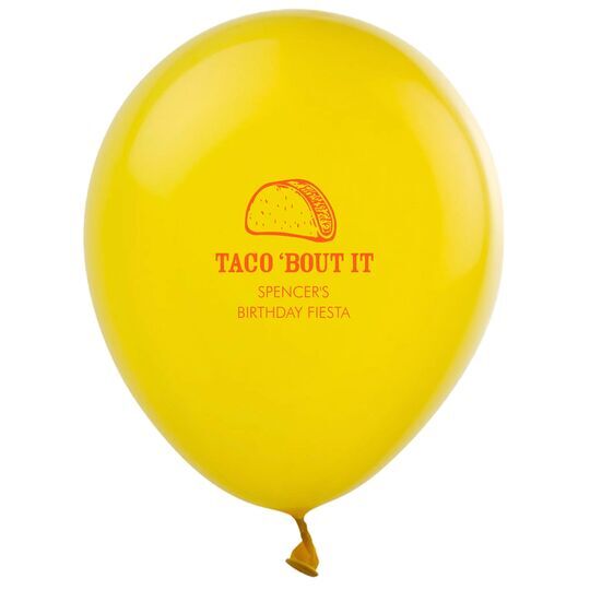Taco Bout It Latex Balloons